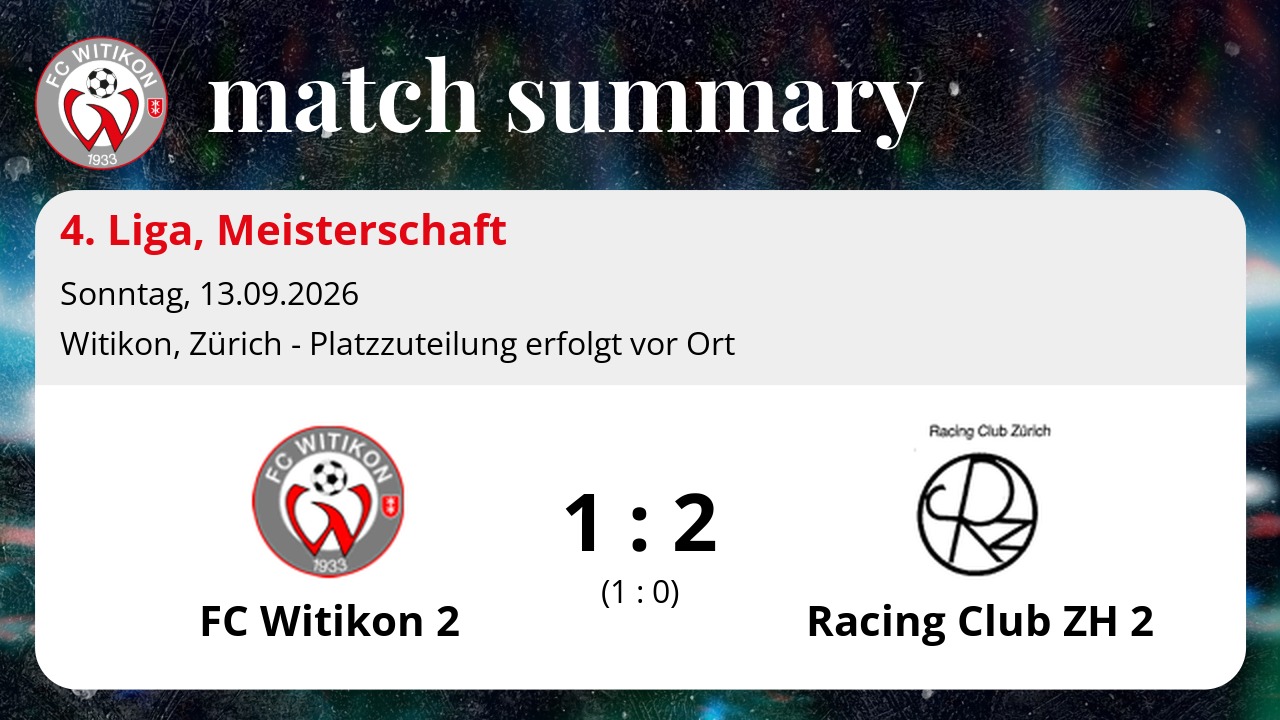 4. Liga: FC Witikon 2 vs Racing Club ZH 2 1:2 (1:0)